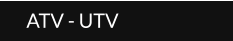 ATV - UTV