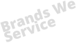Brands We  Service