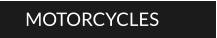 MOTORCYCLES